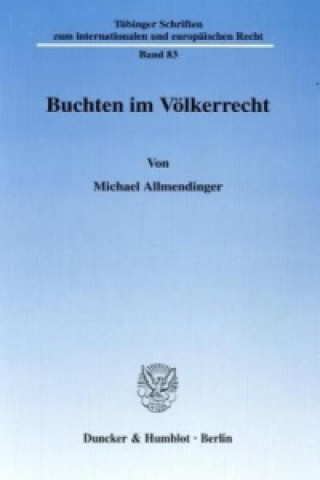Kniha Buchten im Völkerrecht. Michael Allmendinger