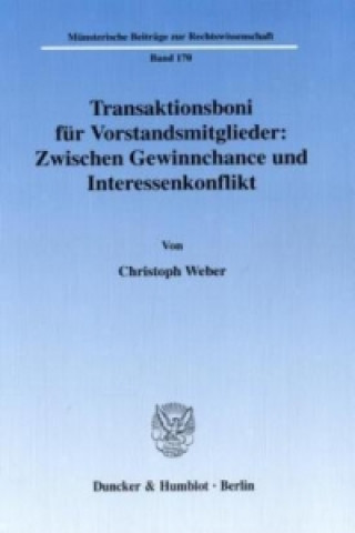 Kniha Transaktionsboni für Vorstandsmitglieder: Zwischen Gewinnchance und Interessenkonflikt. Christoph Weber