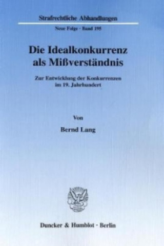 Kniha Die Idealkonkurrenz als Mißverständnis. Bernd Lang