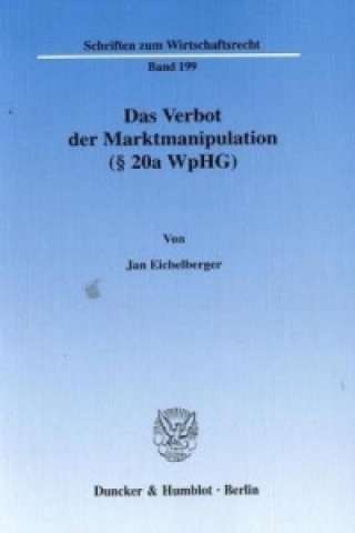 Book Das Verbot der Marktmanipulation (§ 20a WpHG) Jan Eichelberger