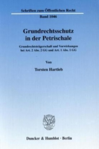 Kniha Grundrechtsschutz in der Petrischale. Torsten Hartleb