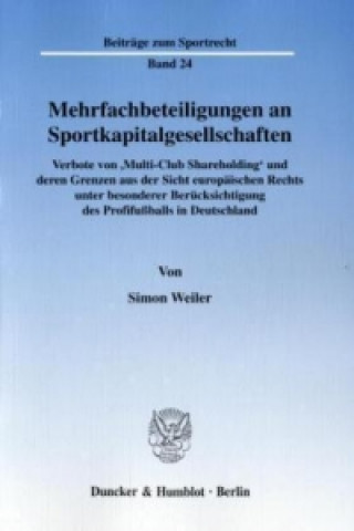 Книга Mehrfachbeteiligungen an Sportkapitalgesellschaften. Simon Weiler