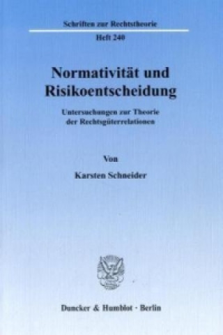 Kniha Normativität und Risikoentscheidung. Karsten Schneider