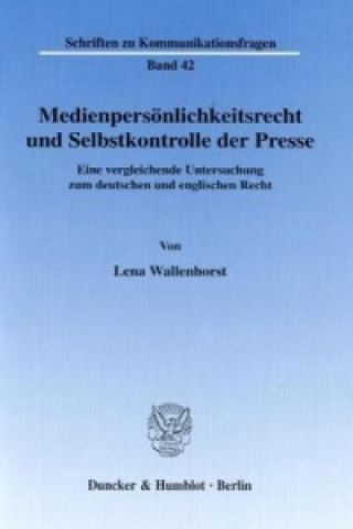 Buch Medienpersönlichkeitsrecht und Selbstkontrolle der Presse. Lena Wallenhorst