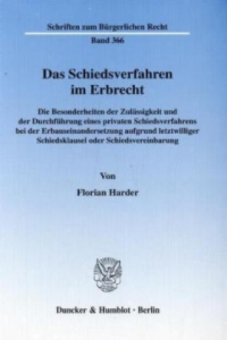 Knjiga Das Schiedsverfahren im Erbrecht. Florian Harder