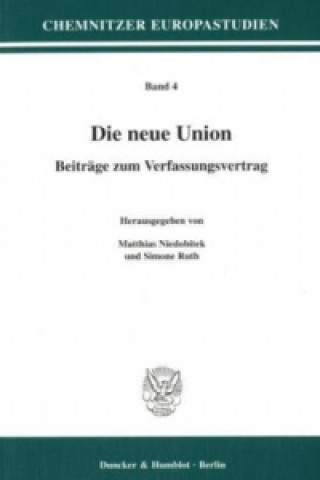 Kniha Die neue Union. Matthias Niedobitek