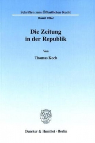 Kniha Die Zeitung in der Republik. Thomas Koch