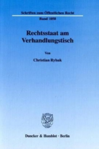 Book Rechtsstaat am Verhandlungstisch. Christian Rybak