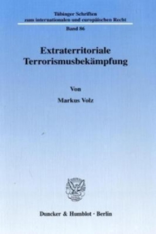 Kniha Extraterritoriale Terrorismusbekämpfung. Markus Volz