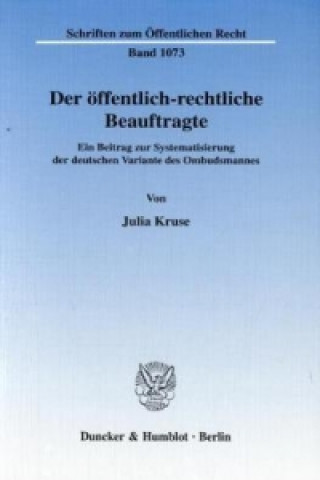 Könyv Der öffentlich-rechtliche Beauftragte. Julia Kruse