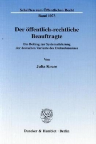 Kniha Der öffentlich-rechtliche Beauftragte. Julia Kruse