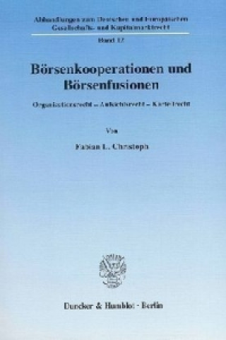 Книга Börsenkooperationen und Börsenfusionen. Fabian L. Christoph