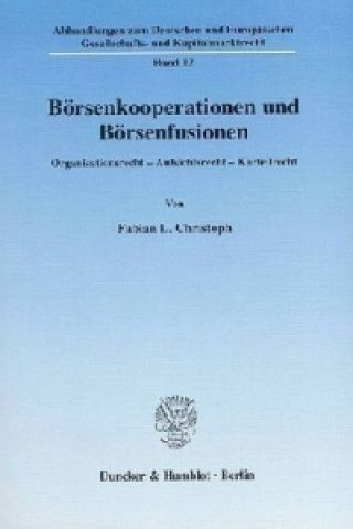 Könyv Börsenkooperationen und Börsenfusionen. Fabian L. Christoph