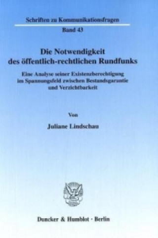 Книга Die Notwendigkeit des öffentlich-rechtlichen Rundfunks. Juliane Lindschau