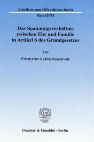 Carte Das Spannungsverhältnis zwischen Ehe und Familie in Artikel 6 des Grundgesetzes. Friederike Gräfin Nesselrode