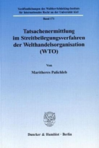 Carte Tatsachenermittlung im Streitbeilegungsverfahren der Welthandelsorganisation (WTO). Maritheres Palichleb