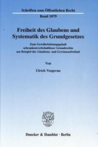 Carte Freiheit des Glaubens und Systematik des Grundgesetzes. Ulrich Vosgerau