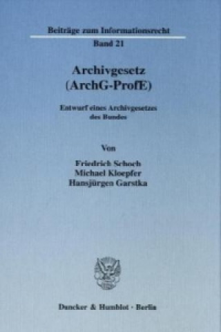 Kniha Archivgesetz (ArchG-ProfE) Friedrich Schoch