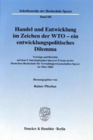 Knjiga Handel und Entwicklung im Zeichen der WTO - ein entwicklungspolitisches Dilemma. Rainer Pitschas