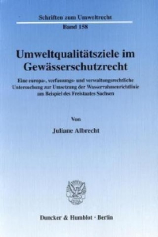 Livre Umweltqualitätsziele im Gewässerschutzrecht. Juliane Albrecht