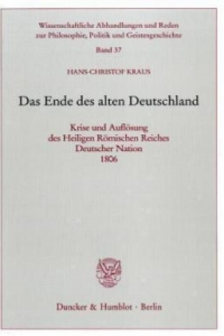 Książka Das Ende des alten Deutschland. Hans-Christof Kraus