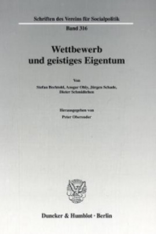 Könyv Wettbewerb und geistiges Eigentum. Peter Oberender