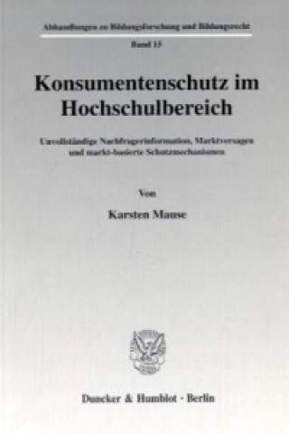 Książka Konsumentenschutz im Hochschulbereich. Karsten Mause