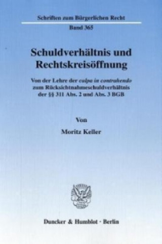 Kniha Schuldverhältnis und Rechtskreisöffnung. Moritz Keller