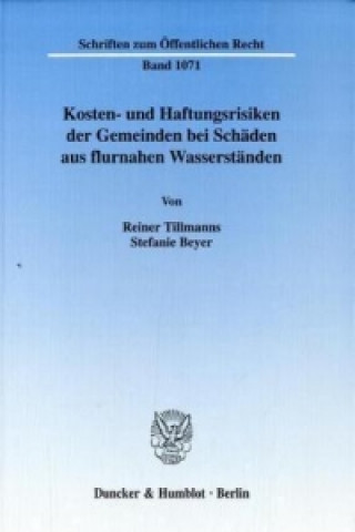 Könyv Kosten- und Haftungsrisiken der Gemeinden bei Schäden aus flurnahen Wasserständen Reiner Tillmanns