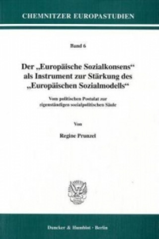 Knjiga Der »Europäische Sozialkonsens« als Instrument zur Stärkung des "Europäischen Sozialmodells". Regine Prunzel