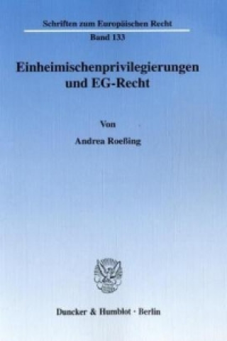 Carte Einheimischenprivilegierungen und EG-Recht. Andrea Roeßing