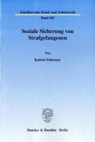 Könyv Soziale Sicherung von Strafgefangenen. Katrin Schirmer