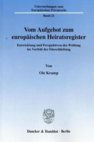 Kniha Vom Aufgebot zum europäischen Heiratsregister. Ole Kramp