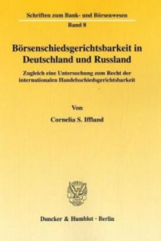 Carte Börsenschiedsgerichtsbarkeit in Deutschland und Russland. Cornelia S. Iffland