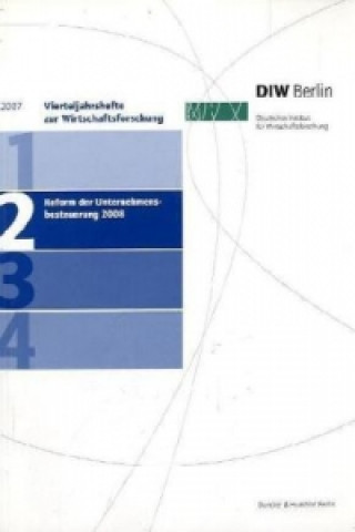 Könyv Reform der Unternehmensbesteuerung 2008. Deutsches Institut für Wirtschaftsforschung