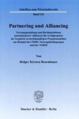 Könyv Partnering und Alliancing. Holger K. Rosenbauer