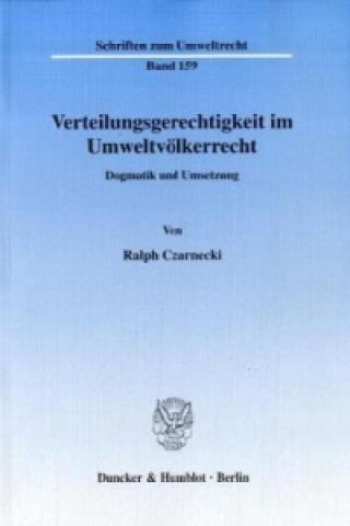 Książka Verteilungsgerechtigkeit im Umweltvölkerrecht Ralph Czarnecki