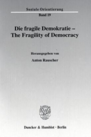 Kniha Die fragile Demokratie / The Fragility of Democracy. Anton Rauscher