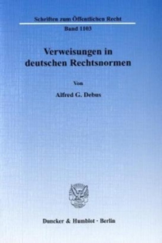 Kniha Verweisungen in deutschen Rechtsnormen. Alfred G. Debus