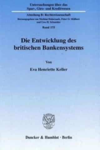 Buch Die Entwicklung des britischen Bankensystems. Eva Henritte Keller