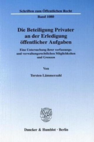 Kniha Die Beteiligung Privater an der Erledigung öffentlicher Aufgaben. Torsten Lämmerzahl