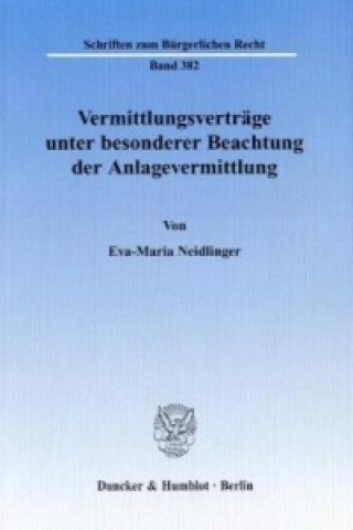 Book Vermittlungsverträge unter besonderer Beachtung der Anlagevermittlung. Eva-Maria Neidlinger