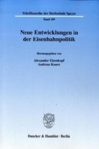 Книга Neue Entwicklungen in der Eisenbahnpolitik. Alexander Eisenkopf