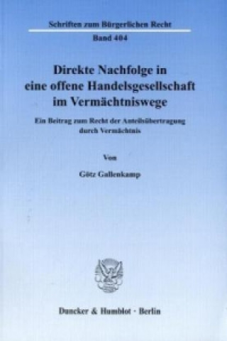 Книга Direkte Nachfolge in eine offene Handelsgesellschaft im Vermächtniswege Götz Gallenkamp