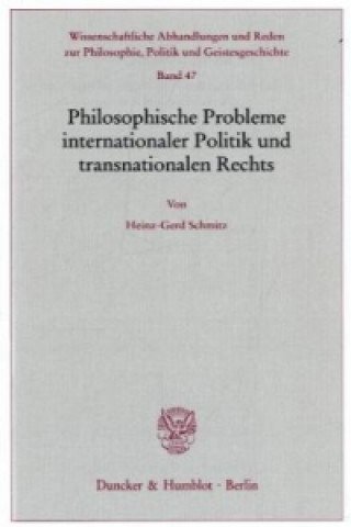 Buch Philosophische Probleme internationaler Politik und transnationalen Rechts. Heinz-Gerd Schmitz