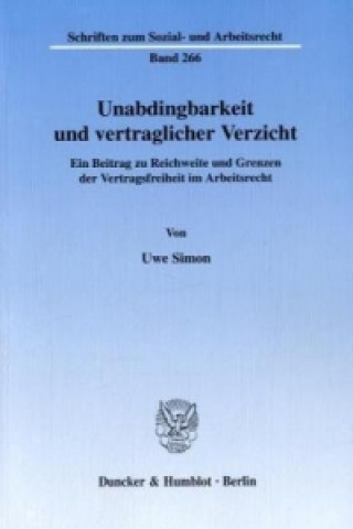 Kniha Unabdingbarkeit und vertraglicher Verzicht Uwe Simon