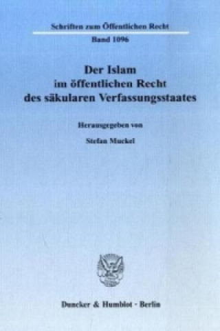Kniha Der Islam im öffentlichen Recht des säkularen Verfassungsstaates Stefan Muckel
