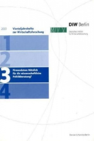 Book Firmendaten: Nützlich für die wissenschaftliche Politikberatung? Deutsches Institut für Wirtschaftsforschung