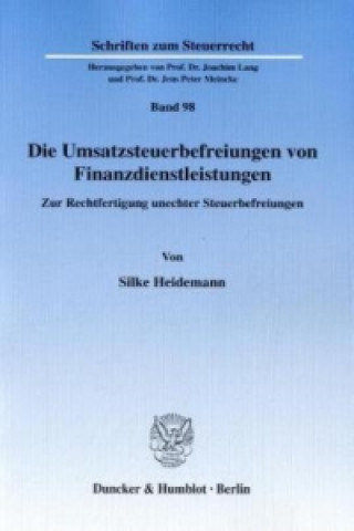 Könyv Die Umsatzsteuerbefreiungen von Finanzdienstleistungen. Silke Heidemann