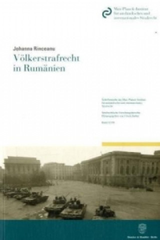 Carte Völkerstrafrecht in Rumänien. Johanna Rinceanu